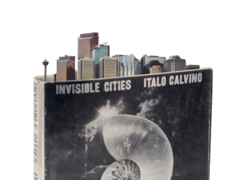 Invisible Cities - calgary
